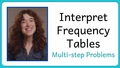 Thumbnail for Interpret frequency tables: multi-step problems video