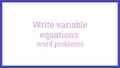 Thumbnail for Write equations to represent word problems video
