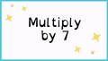 Thumbnail for Multiply 7 by numbers up to 10 video