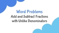 Thumbnail for Add and subtract fractions with unlike denominators: word problems video