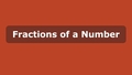 Thumbnail for Fractions of a number: model and multiply video