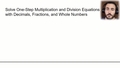 Thumbnail for Solve one-step multiplication and division equations with decimals and fractions video