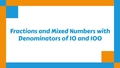 Thumbnail for Fractions and mixed numbers with denominators of 10 and 100 video