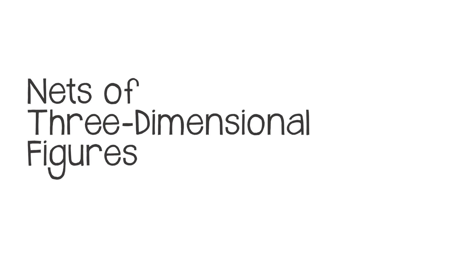 Nets of three-dimensional figures