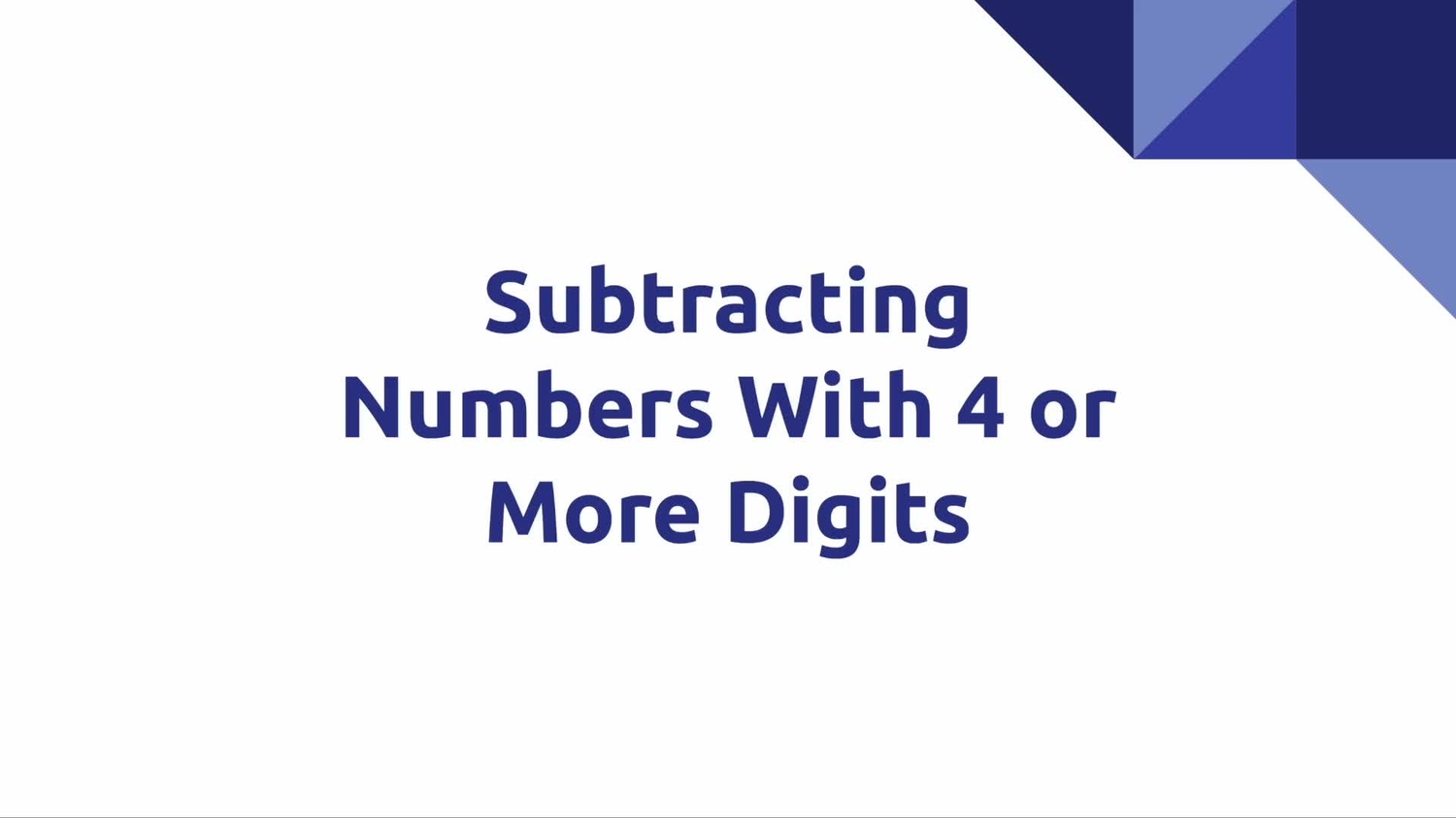 Subtract numbers with four or more digits