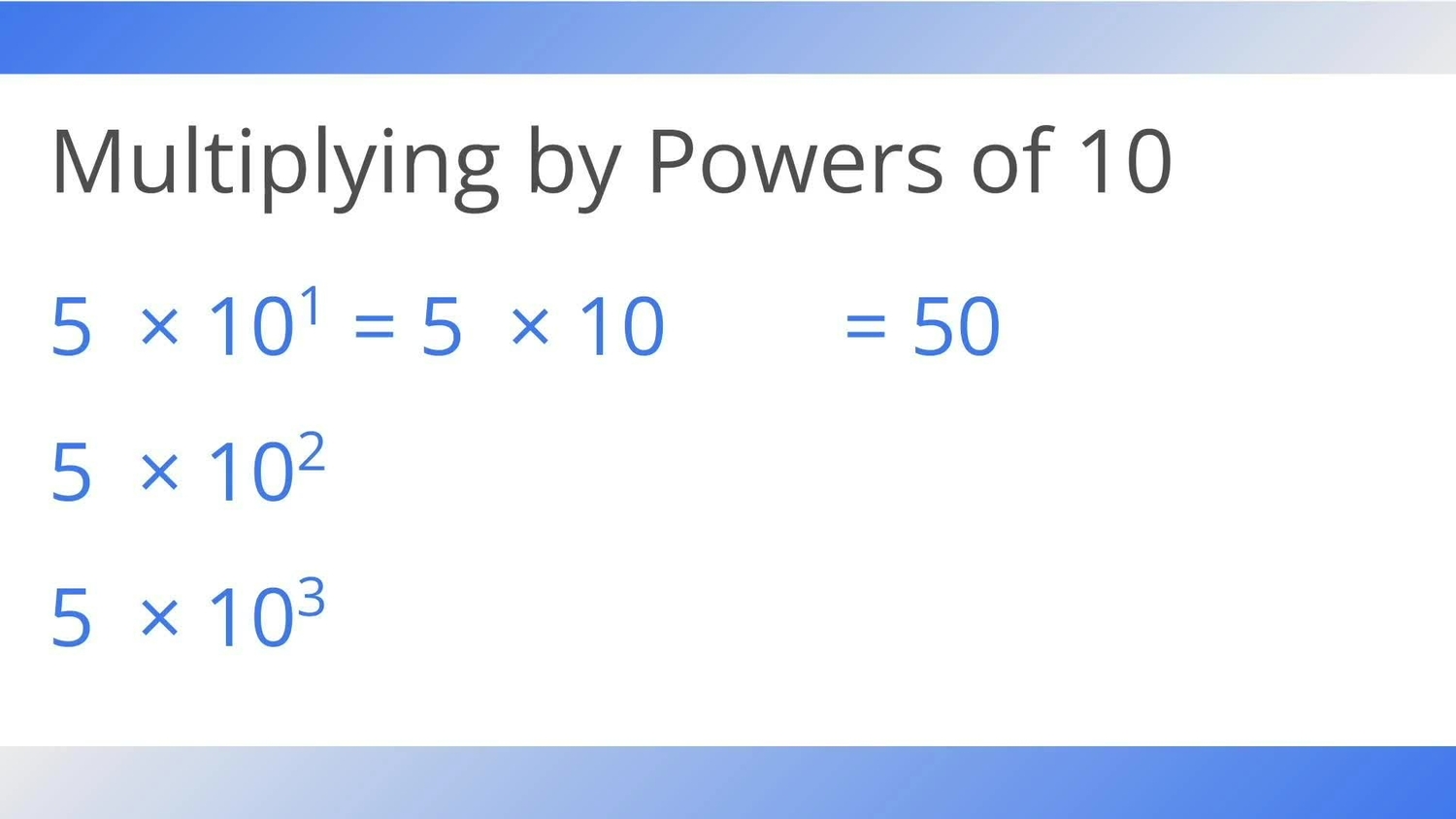 Multiply a decimal by a power of ten: with exponents
