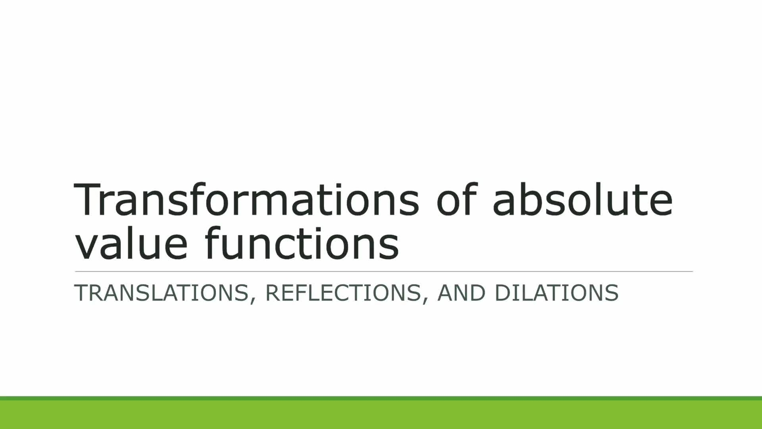 Transformations of absolute value functions: translations, reflections, and dilations
