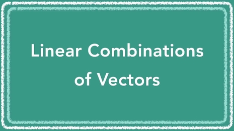 Linear combinations of vectors