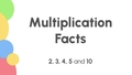 Thumbnail for Multiplication facts for 2, 3, 4, 5, and 10 video