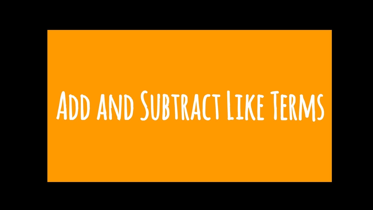 Add and subtract like terms