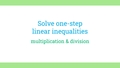 Thumbnail for Solve one-step linear inequalities: multiplication and division video