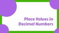 Thumbnail for Place values in decimal numbers video