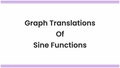 Thumbnail for Graph translations of sine functions video