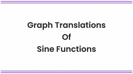 Graph translations of sine functions