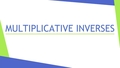 Thumbnail for Multiplicative inverses video