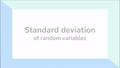 Thumbnail for Standard deviation of random variables video