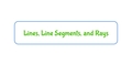 Thumbnail for Lines, line segments, and rays video