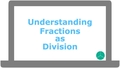 Thumbnail for Understand fractions as division: word problems video
