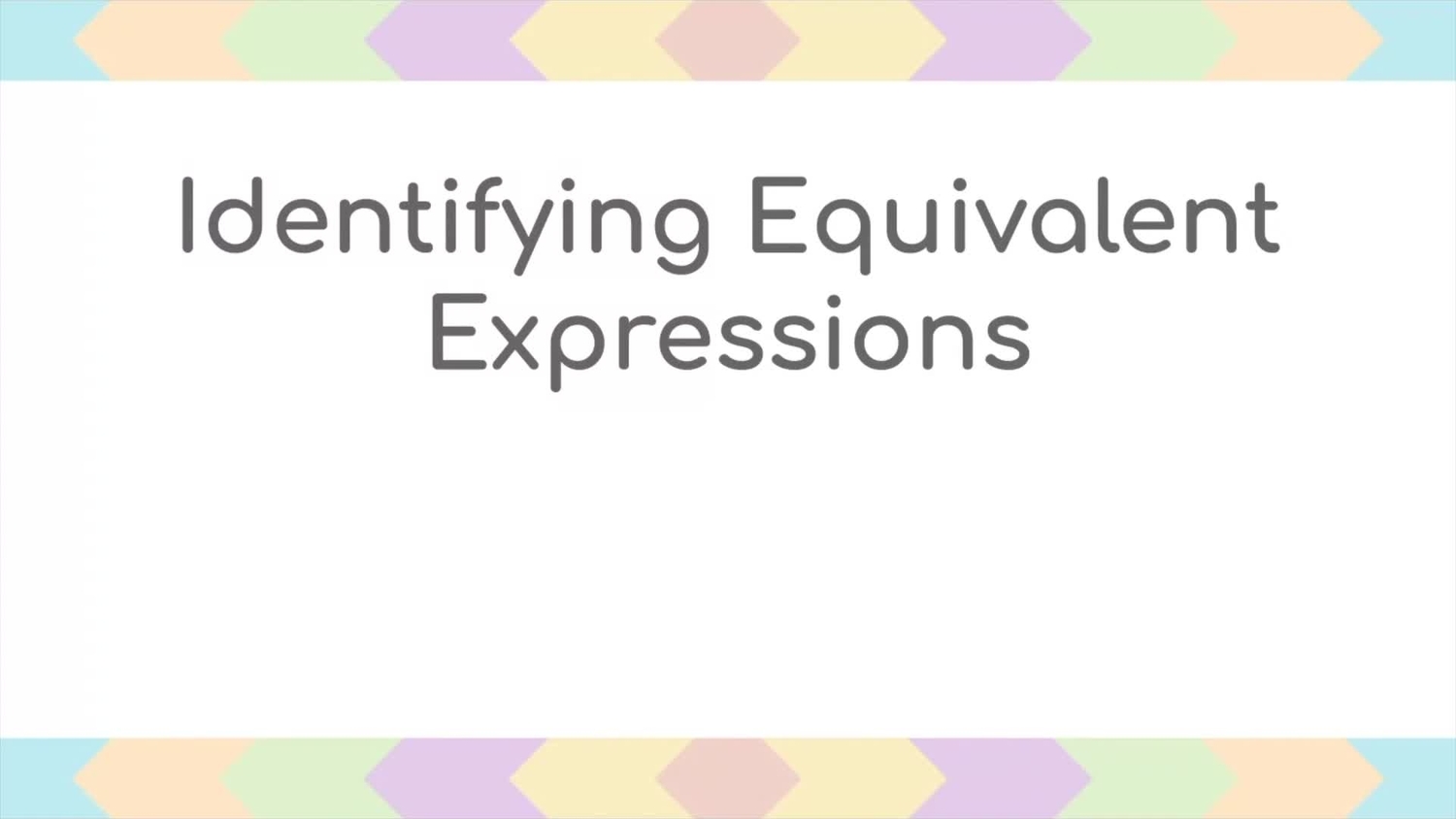 Identify equivalent expressions II