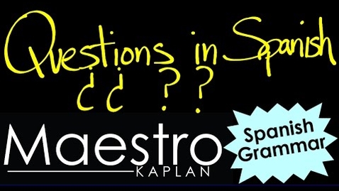 Thumbnail for Forming Questions in Spanish: interrogatives, yes-no