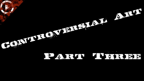 Thumbnail for Controversial Art Part 3 1971-1979