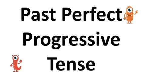 Thumbnail for Past Perfect Progressive Tense