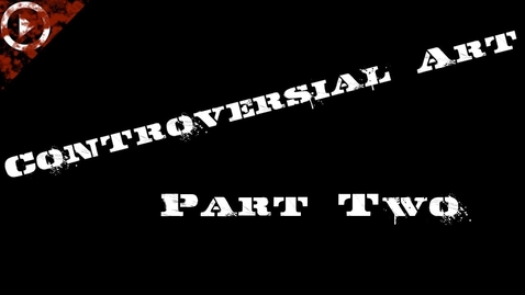 Thumbnail for Controversial Art Part 2 1932-1969