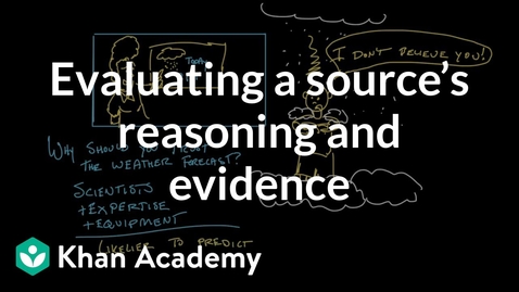 Thumbnail for Evaluating a Source’s Reasoning &amp; Evidence