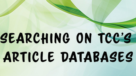 Thumbnail for 1301-Searching on TCC's Article Databases