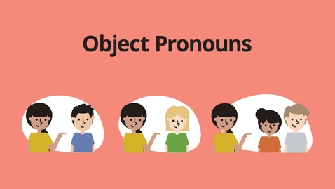 Thumbnail for Object Pronouns 