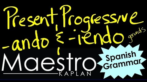 Thumbnail for Present Progressive: How to form and use (ando iendo) &quot;ing&quot;
