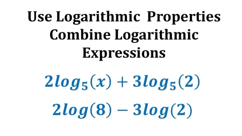 Thumbnail for Combine a Logarithmic Expression into One Logarithm