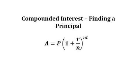 Thumbnail for Compounded Interest: Solve for Principal (Present Value)
