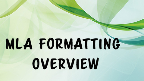 Thumbnail for 1301-MLA Fomatting Overview