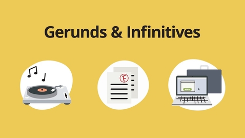 Thumbnail for Gerunds &amp; Infinitives 