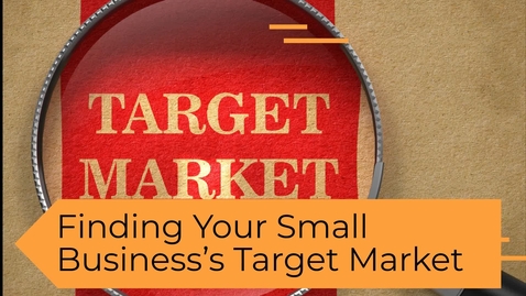 Thumbnail for Finding your Small Business's Target Market