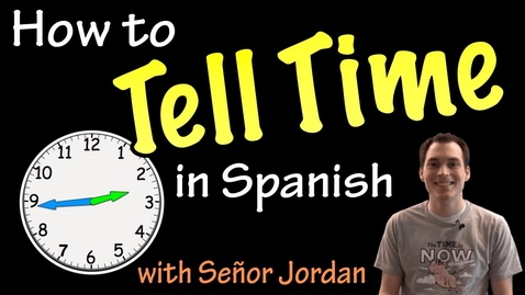 Thumbnail for Telling time in Spanish