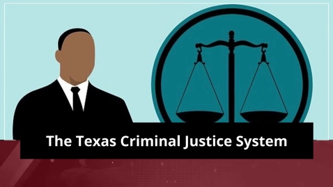 Thumbnail for Texas Criminal Justice System