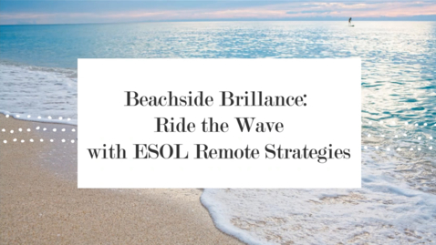 Thumbnail for Ride the Wave with ESOL Remote Strategies