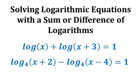 Thumbnail for Ex 2-Solve Logarithmic Equations