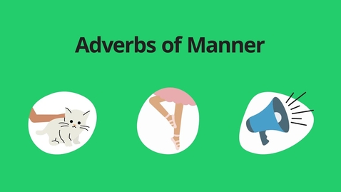 Thumbnail for Adverbs of Manner 
