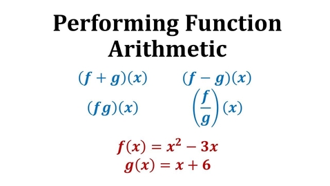 Thumbnail for Find Sum, Difference, Product, and Quotient of Functions (Function Arithmetic)