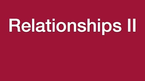 Thumbnail for Relationships II