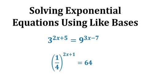 Thumbnail for Ex 4:  Solve Exponential Equations Using Like Bases - No Logarithms