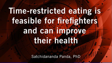 Thumbnail for entry Time-restricted eating is feasible for firefighters and can improve their health