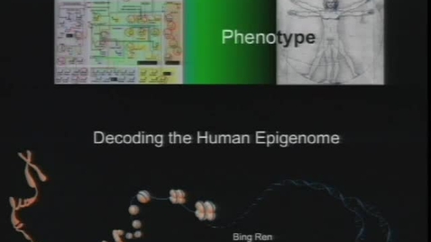 Thumbnail for Bing Ren – Decoding the Human Epigenome