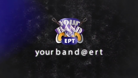 Thumbnail for entry YourBand @ ERT