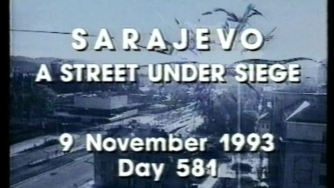 Thumbnail for Sarajevo, a street under siege