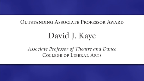 Thumbnail for David J. Kaye Faculty Excellence 2012