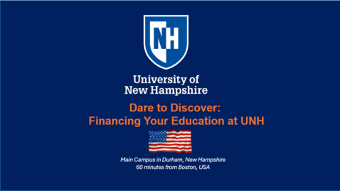 Thumbnail for Dare to Discover: Financing Your Education at UNH